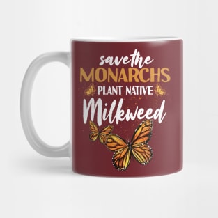 Save The Monarchs Plant Native Milkweed Mug